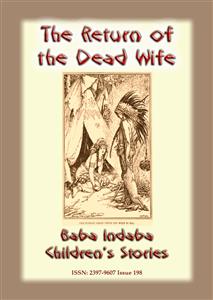 THE RETURN OF THE DEAD WIFE - An American Indian Folk Tale