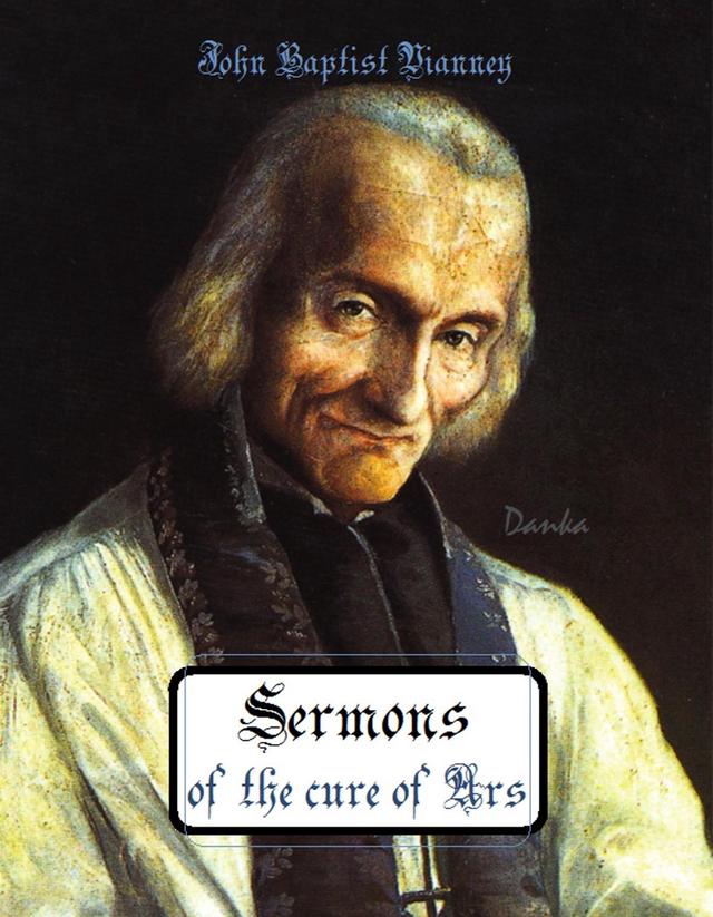 Sermons of the cure of Ars