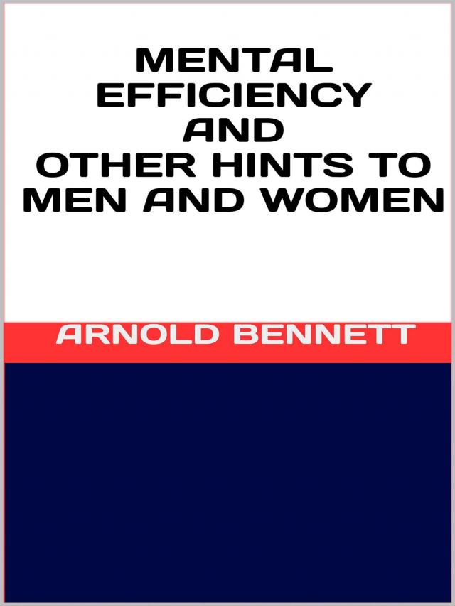 Mental efficiency and other hints to men and women