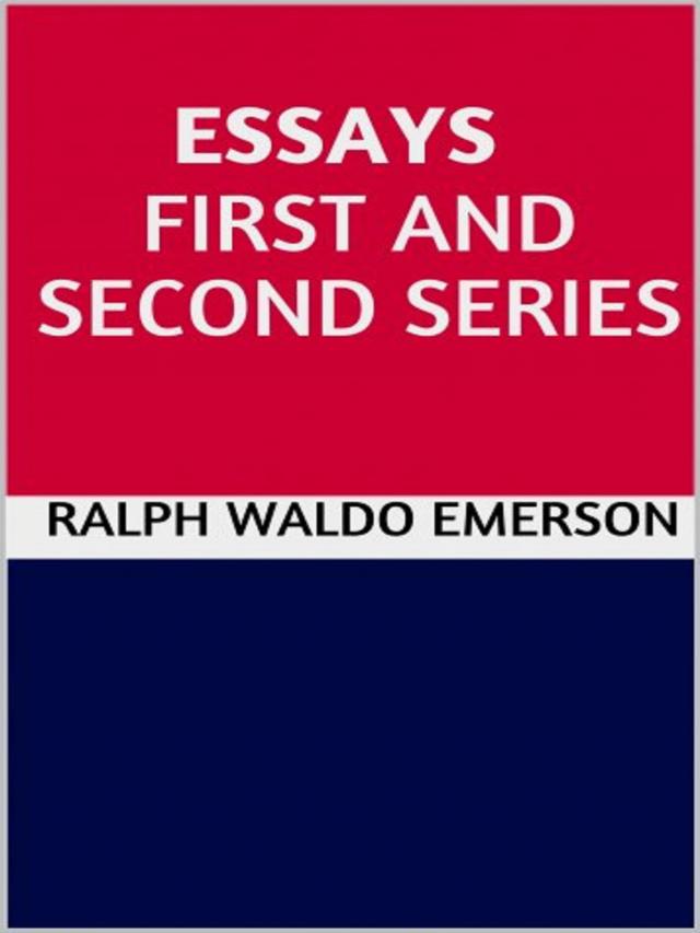 Essays - First and second series