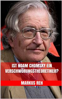 Ist Noam Chomsky ein Verschwörungstheoretiker?