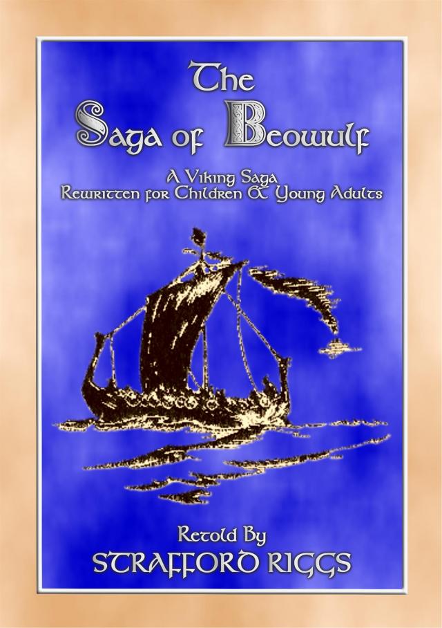 THE SAGA OF BEOWULF - A Viking Saga retold in novel format