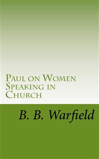 Paul on Women Speaking in Church