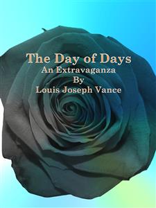 The Day of Days: An Extravaganza
