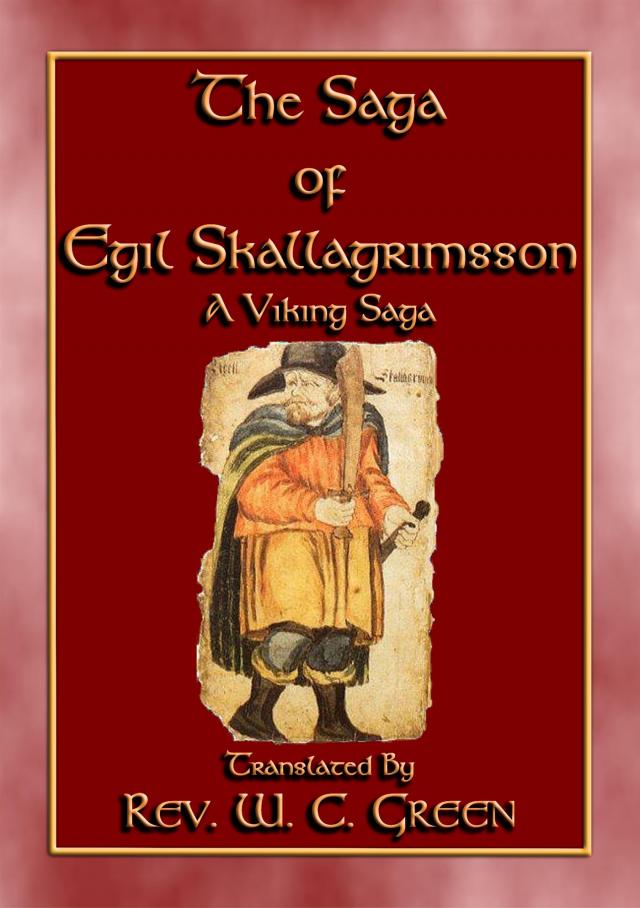 THE SAGA of EGIL SKALLAGRIMSSON - A Viking / Norse Saga