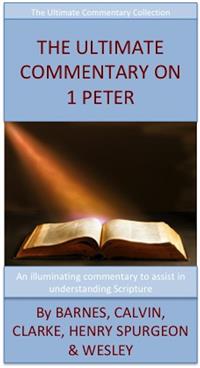 The Ultimate Commentary On 1 Peter