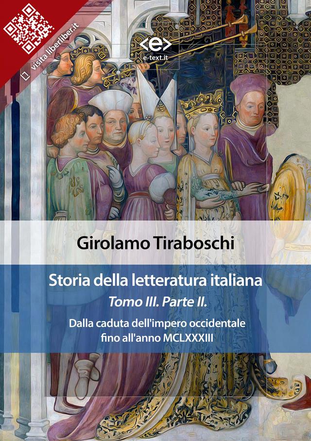 Storia della letteratura italiana del cav. Abate Girolamo Tiraboschi – Tomo 3. – Parte 2