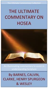 The Ultimate Commentary On Hosea