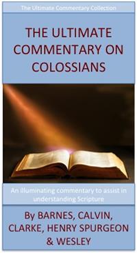 The Ultimate Commentary On Colossians