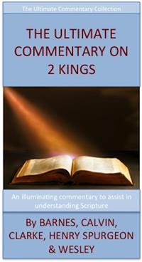 The Ultimate Commentary On 2 Kings