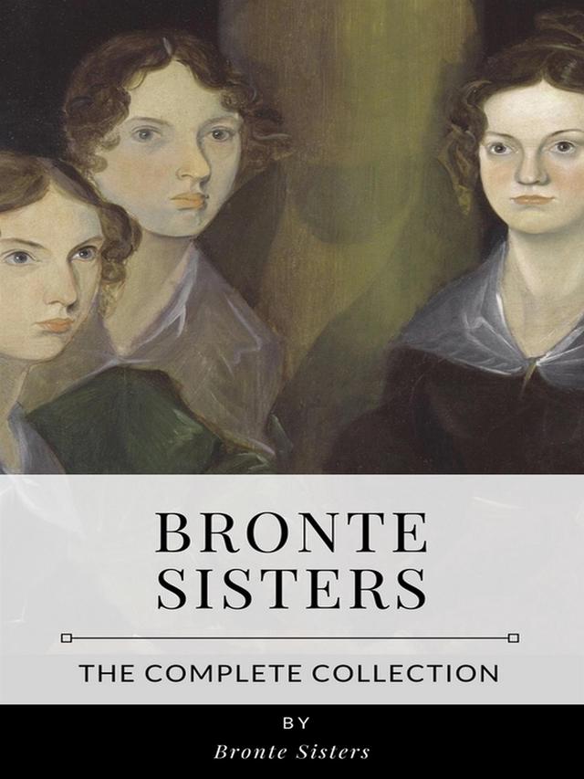 Bronte Sisters – The Complete Collection