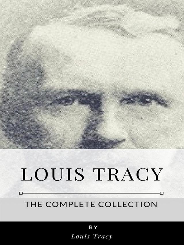 Louis Tracy – The Complete Collection