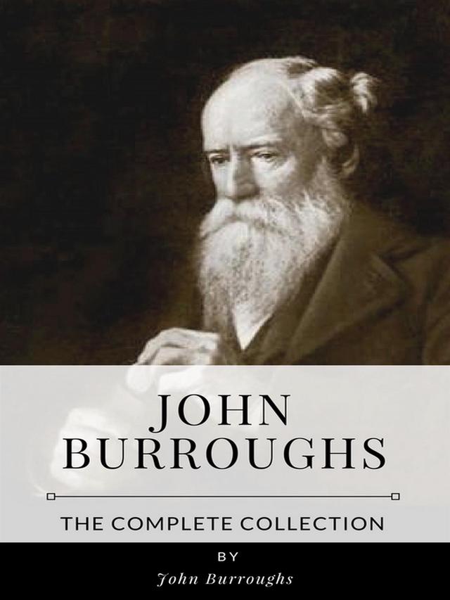 John Burroughs – The Complete Collection