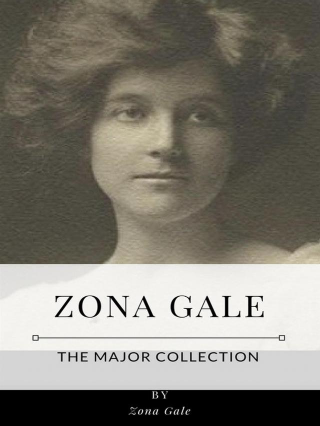 Zona Gale – The Major Collection