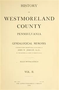 History of Westmoreland County, Pennsylvania (Volume II)