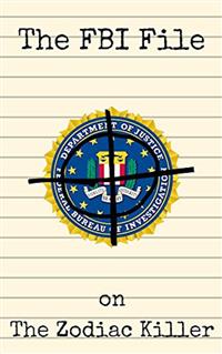 The FBI File on the Zodiac Killer