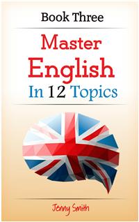 Master English in 12 Topics. Book 3