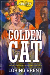 The Golden Cat: The Adventures of Peter the Brazen, Volume 3