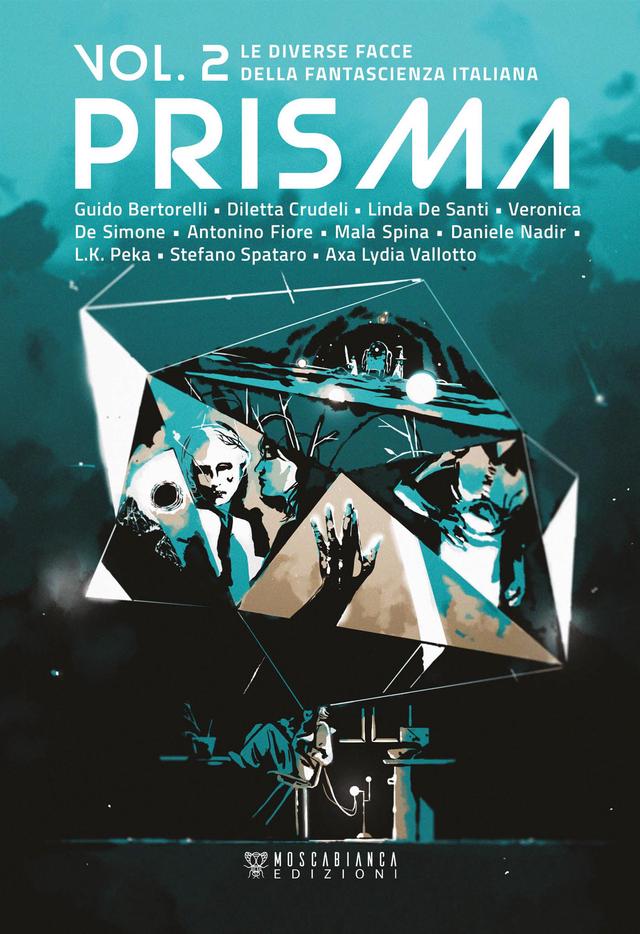 Prisma. Le diverse facce della fantascienza italiana. Vol. 2