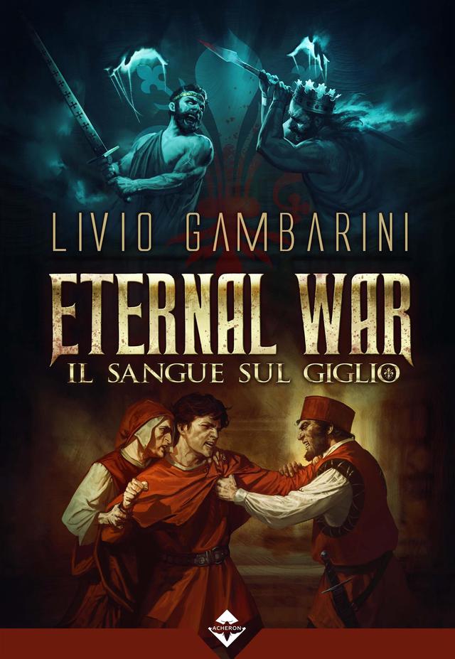 Eternal War – Il Sangue sul Giglio