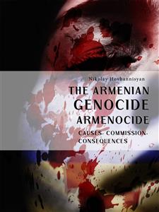 The Armenian Genocide. Armenocide