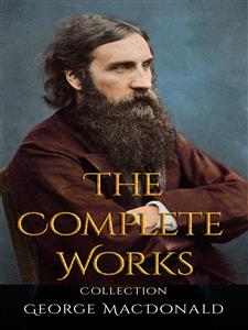 George MacDonald: The Complete Works