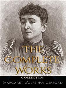 Margaret Wolfe Hungerford: The Complete Works