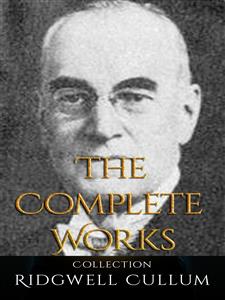 Ridgwell Cullum: The Complete Works