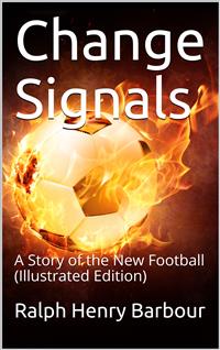 Change Signals / A Story of the New Football