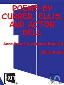 Poems by Currer, Ellis, and Acton Bell
