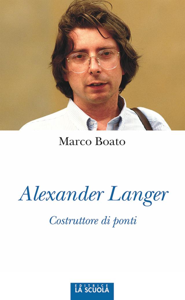 Alexander Langer. Costruttore di ponti