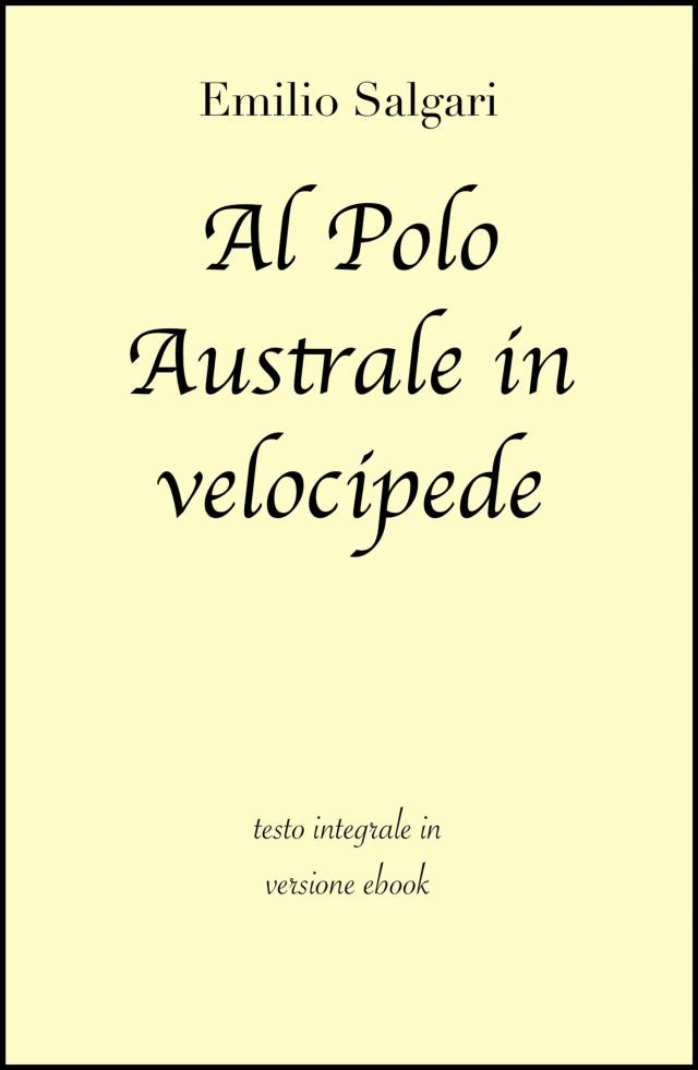 Al Polo Australe in velocipede di Emilio Salgari in ebook