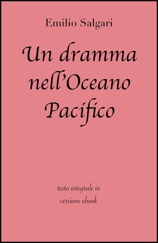 Un dramma nell'Oceano Pacifico di Emilio Salgari in ebook