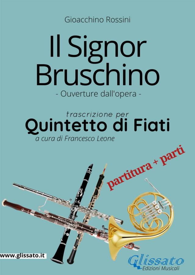 Il Signor Bruschino overture: Woodwind Quintet (score & parts)