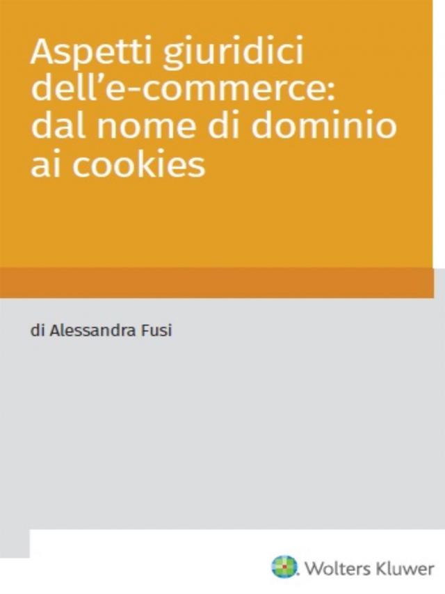 Aspetti giuridici dell'e-commerce: dal nome di dominio ai cookies