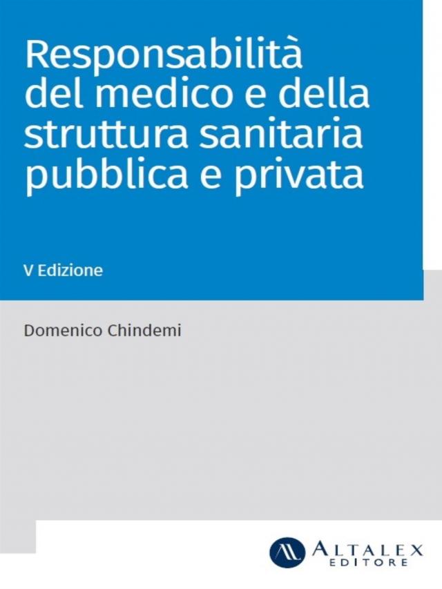 La responsabilità del medico e della struttura sanitaria pubblica e privata