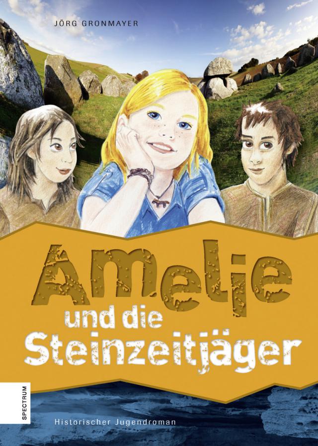 Amelie und die Steinzeitjäger
