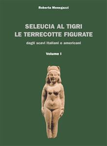 Seleucia al Tigri Volume I