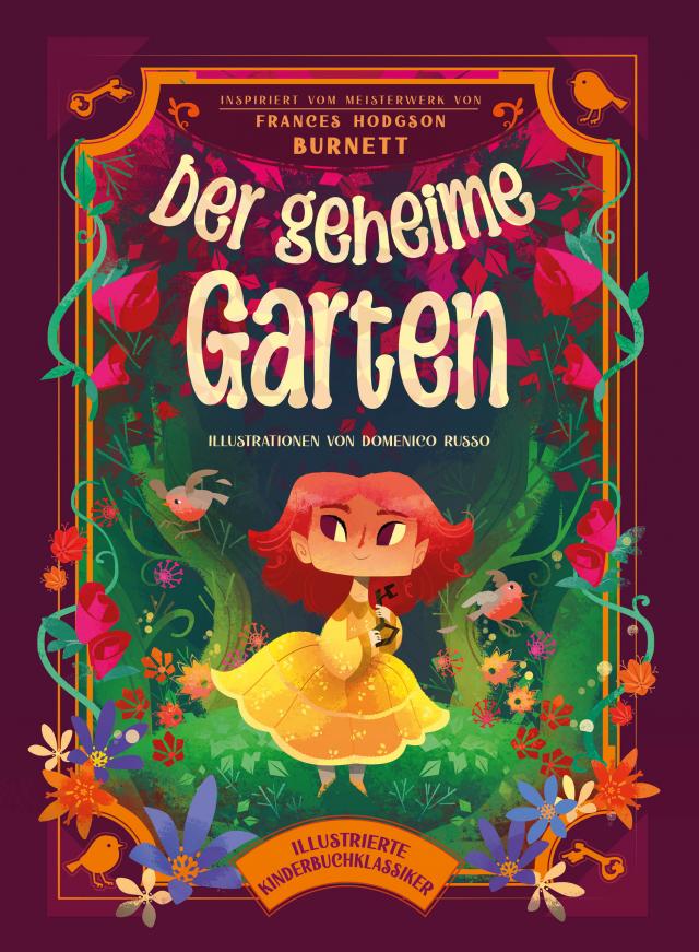 Der geheime Garten (Illustrierte Kinderbuchklassiker)