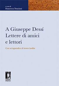 A Giuseppe Dessí. Lettere di amici e lettori