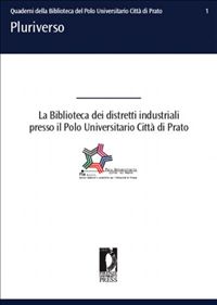 La Biblioteca dei distretti industriali presso il Polo Universitario Città di Prato