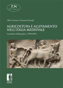 Agricoltura e allevamento nell’Italia medievale. Contributo bibliografico, 1950-2010