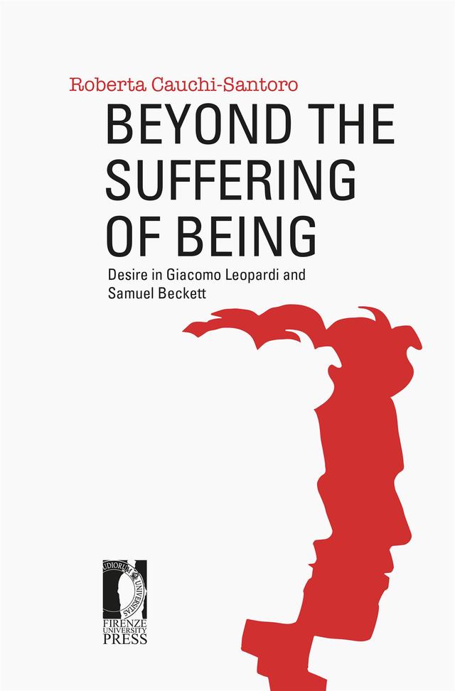 Beyond the Suffering of Being: Desire in Giacomo Leopardi and Samuel Beckett