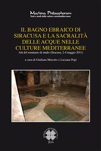 Il bagno ebraico di Siracusa e la sacralità delle acque nelle culture mediterranee