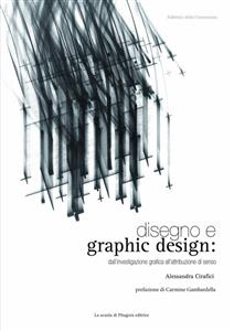 Disegno e graphic design: dall’investigazione grafica all’attribuzione di senso