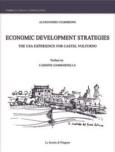 Economic development strategies. The USA experience for Castel Volturno