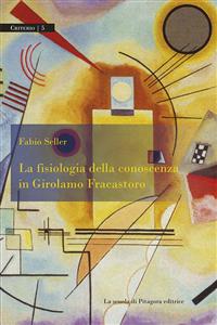 La fisiologia della conoscenza in Girolamo Fracastoro