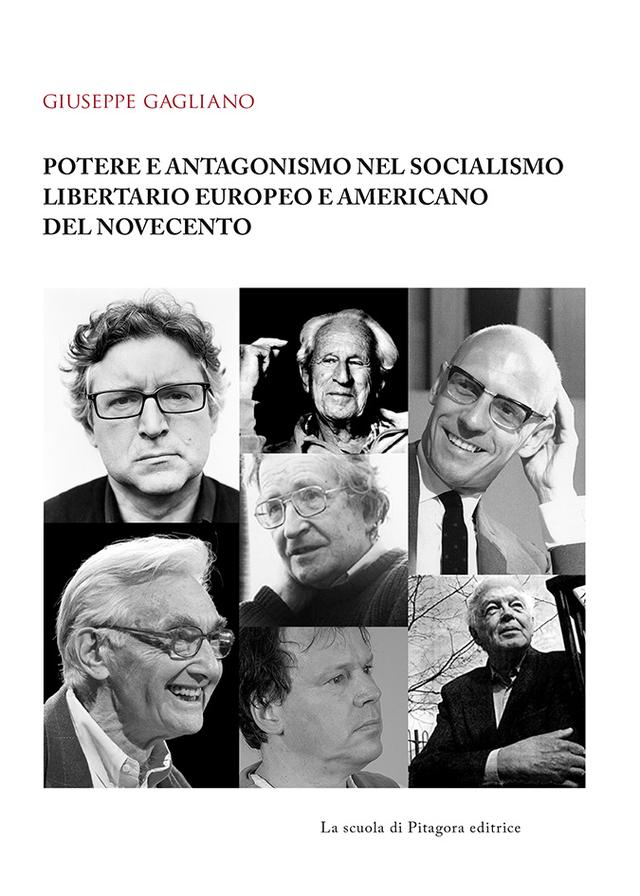 Potere e antagonismo nel socialismo libertario europeo e americano del Novecento