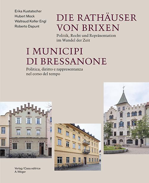 Die Rathäuser von Brixen - I municipi di Bressanone