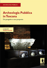 Archeologia Pubblica in Toscana. Un progetto e una proposta